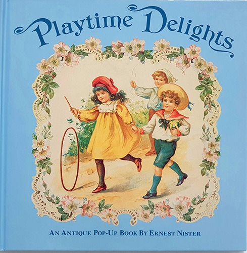 Playtime Delights-Ernest Nister(1993년 복간(1890년대 초판))