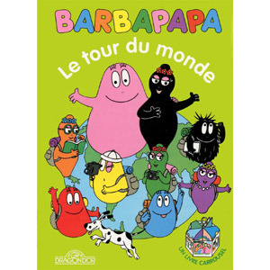 Barbapapa : Le tour du monde : Un livre carrousel