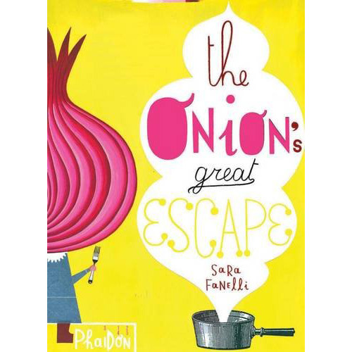 The Onion&#039;s Great Escape-Sara Fanelli