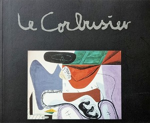 Le Corbusier - Maler, Zeichner, Plastiker, Poet(1999년 2,000부 한정 초판본)