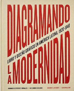 Diagramando la modernidad: Libro y diseño gráfico en la América Latina 1920-1940