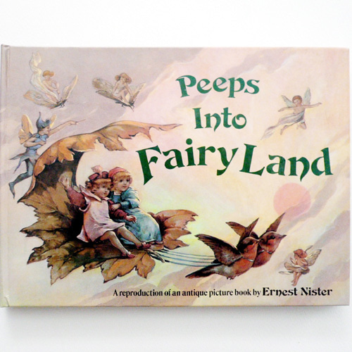 Peeps into Fairy Land-Ernest Nister(1987년 복간(1896년 초판))