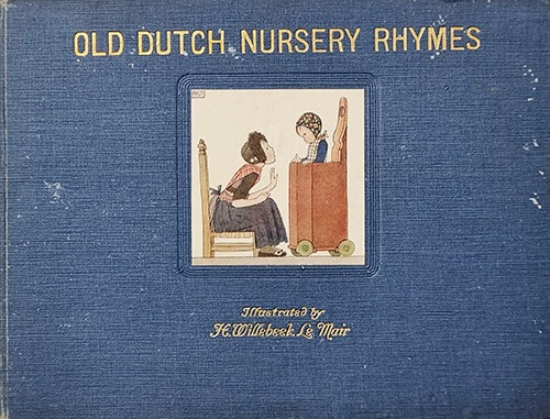 Old Dutch Nursery Rhymes-Willebeek le Mair(1917년 초판본)