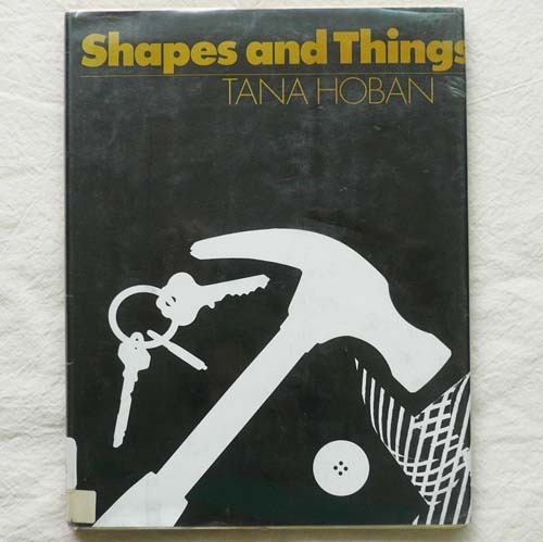 Shapes and Things-Tana Hoban(1970년 초판)